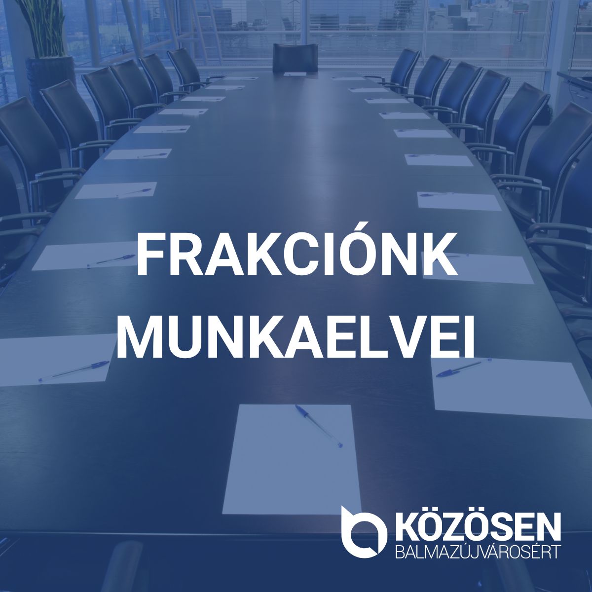 Frakciónk munkaelvei