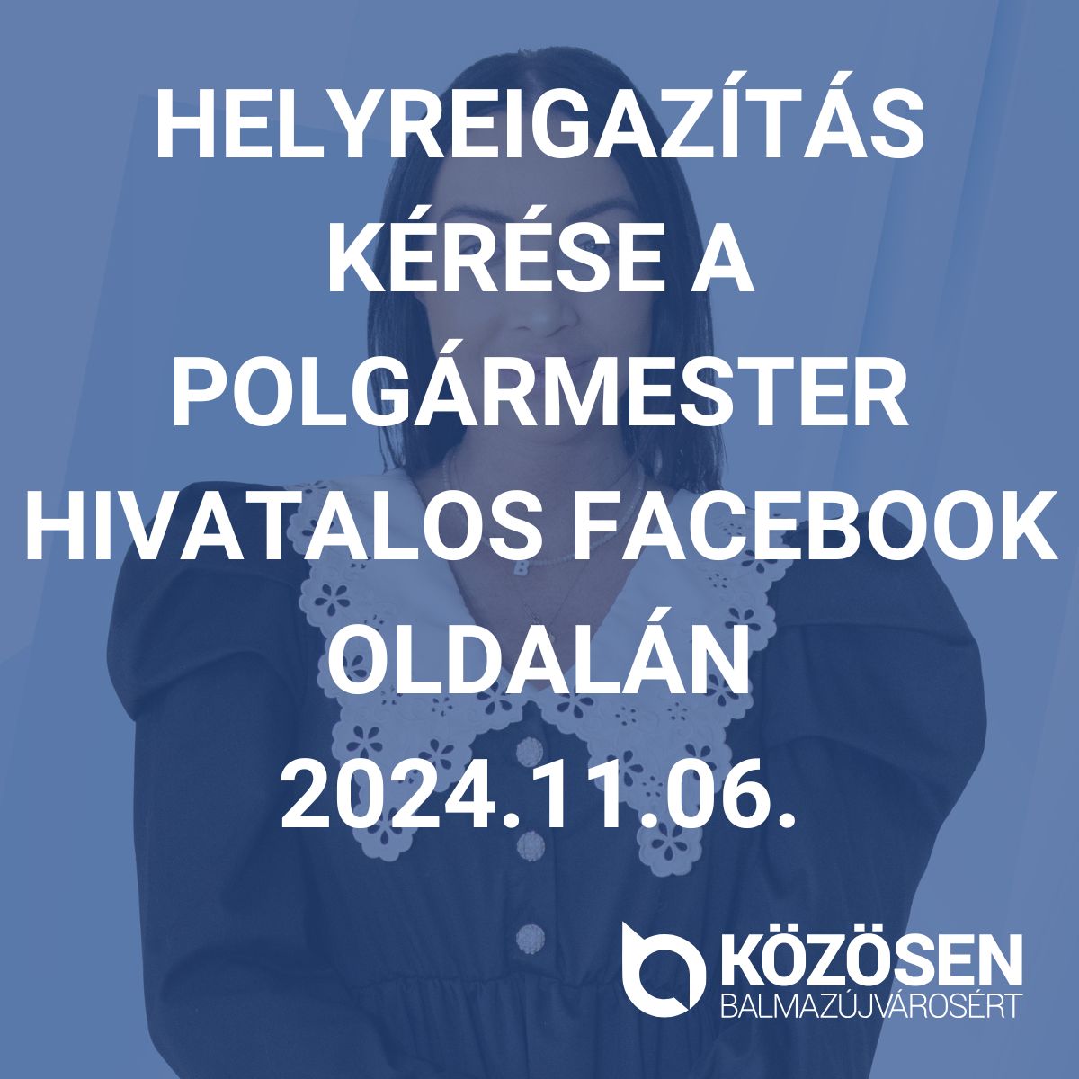 Helyreigazítás kérése a polgármester hivatalos Facebook oldalán